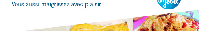 Vous aussi maigrissez avec plaisir
